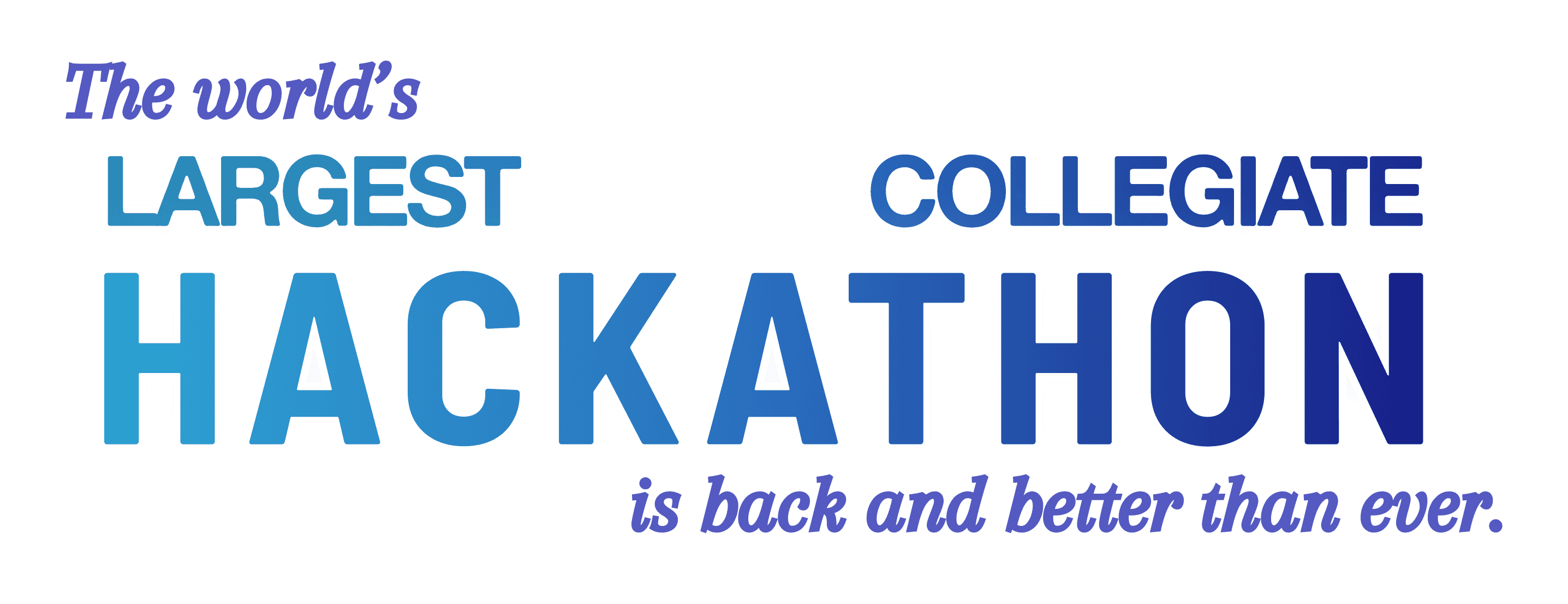 The world's largest collegiate hackathon is back and better than ever